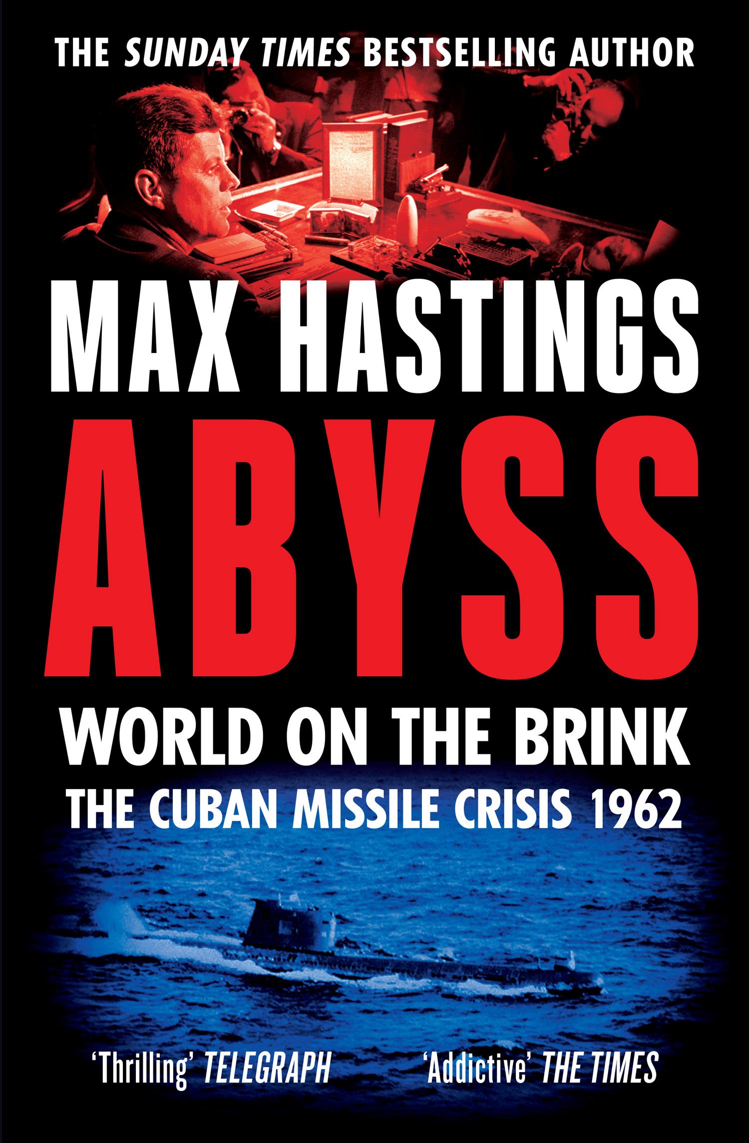 Abyss World on the Brink, the Cuban Missile Crisis 1962