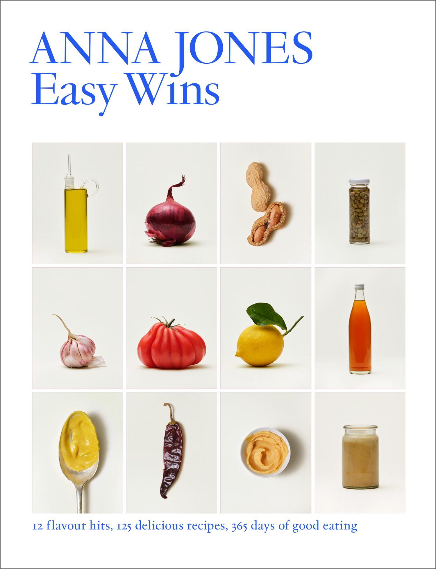 Easy Wins 12 Flavour Hits, 125 Delicious Recipes, 365 Days of Good Eating
