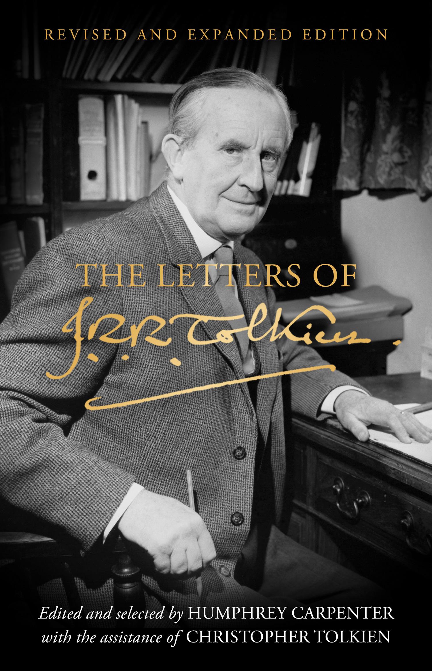 Letters of J. R. R. Tolkien Revised and Expanded Edition