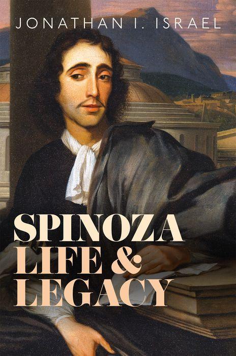 Spinoza, Life and Legacy 