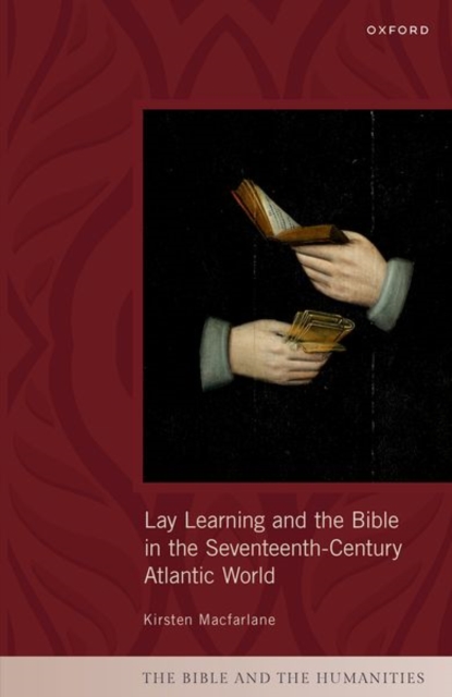 Lay Learning and the Bible in the Seventeenth-Century Atlantic World