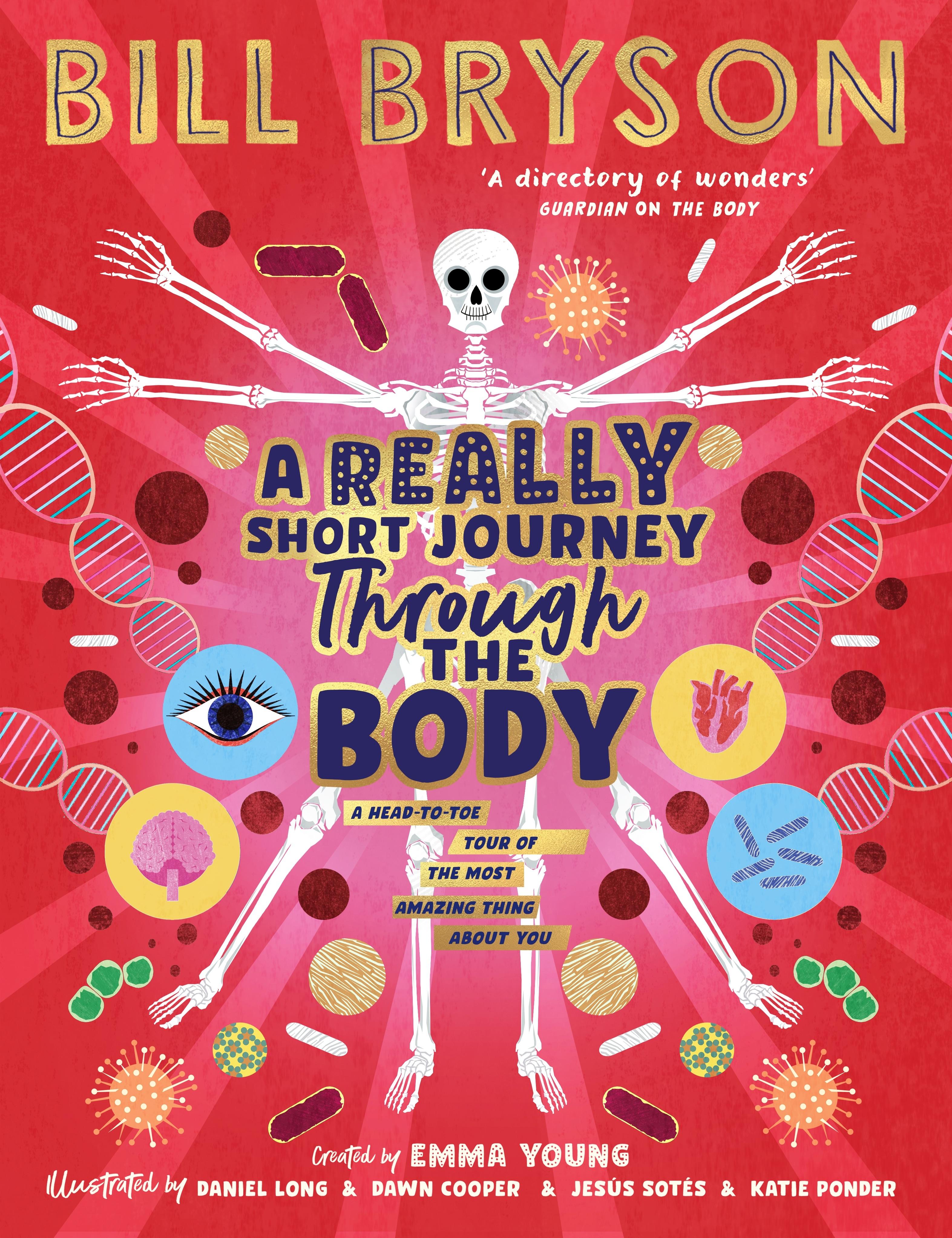 Really Short Journey Through the Body An illustrated edition of the bestselling book about our incredible anatomy
