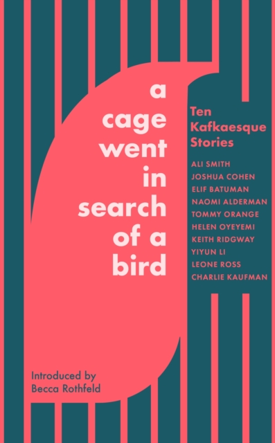 Cage Went in Search of a Bird Ten Kafkaesque Stories