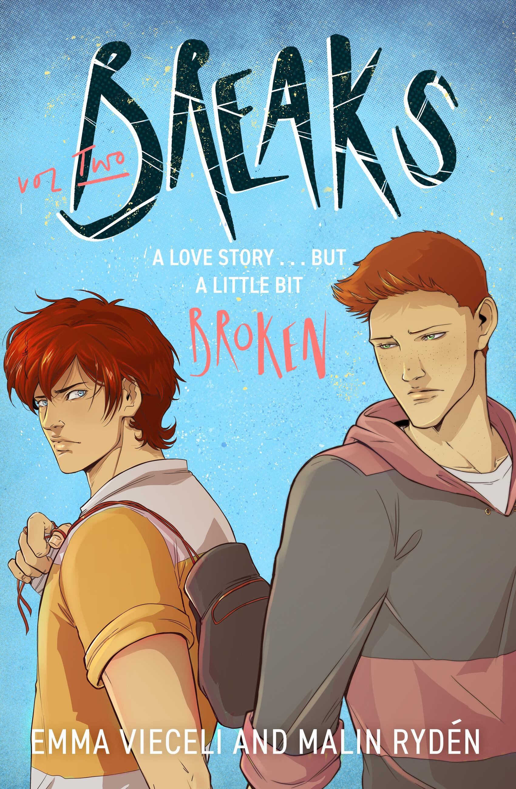 Breaks Volume 2 The enemies-to-lovers queer webcomic sensation . . . that's a little bit broken