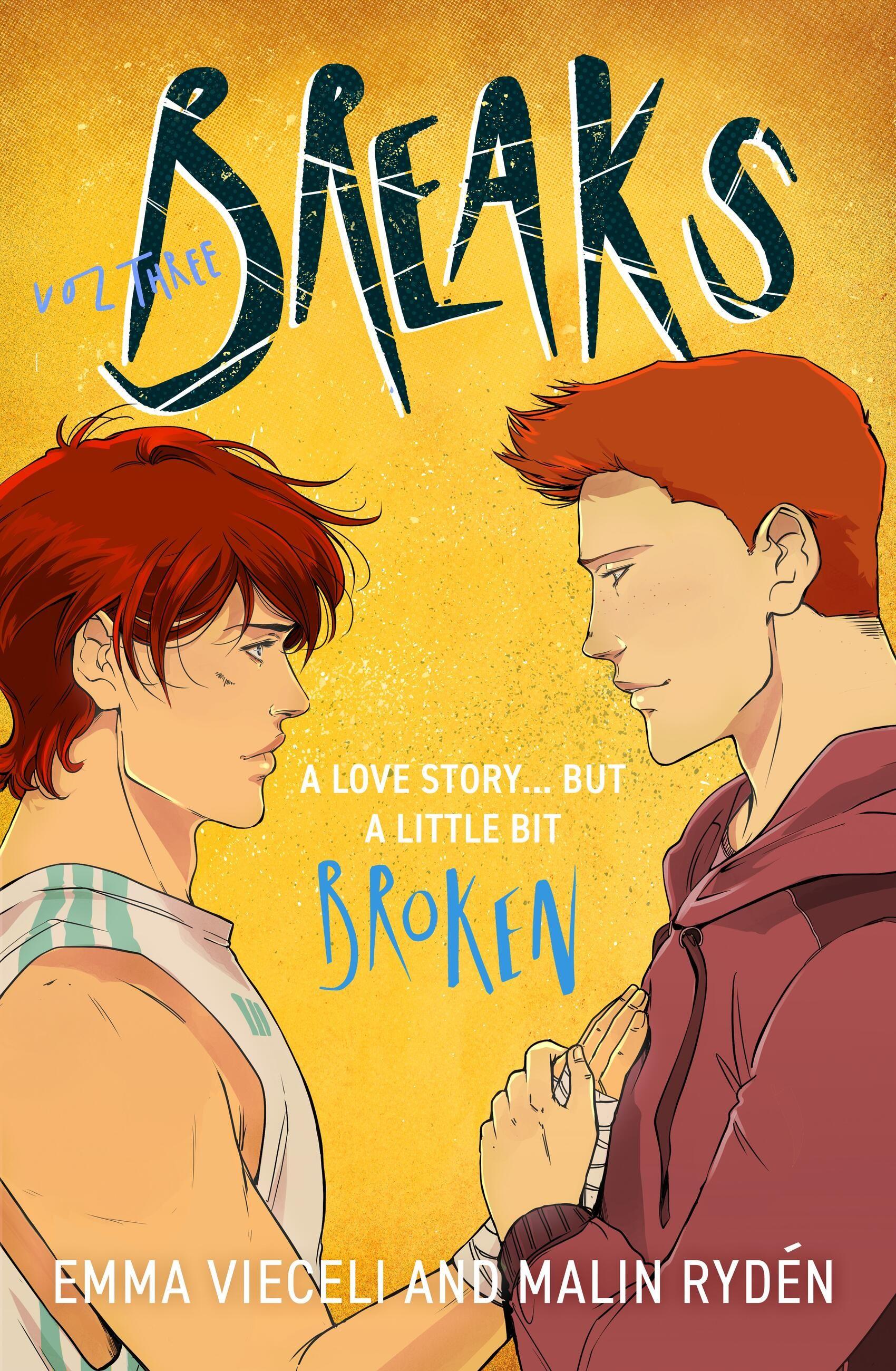 Breaks Volume 3 The final chapter in the enemies-to-lovers queer webcomic sensation . . . that's a little bit broken