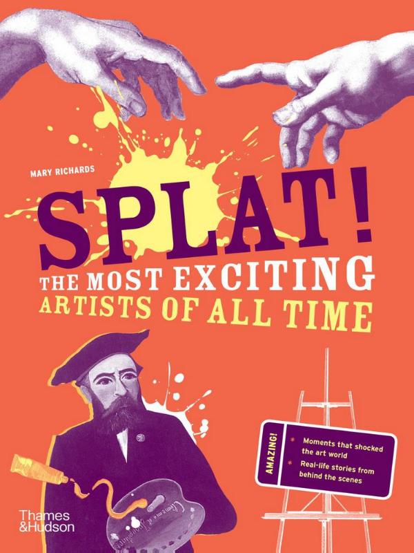 Splat! The Most Exciting Artists of All Time