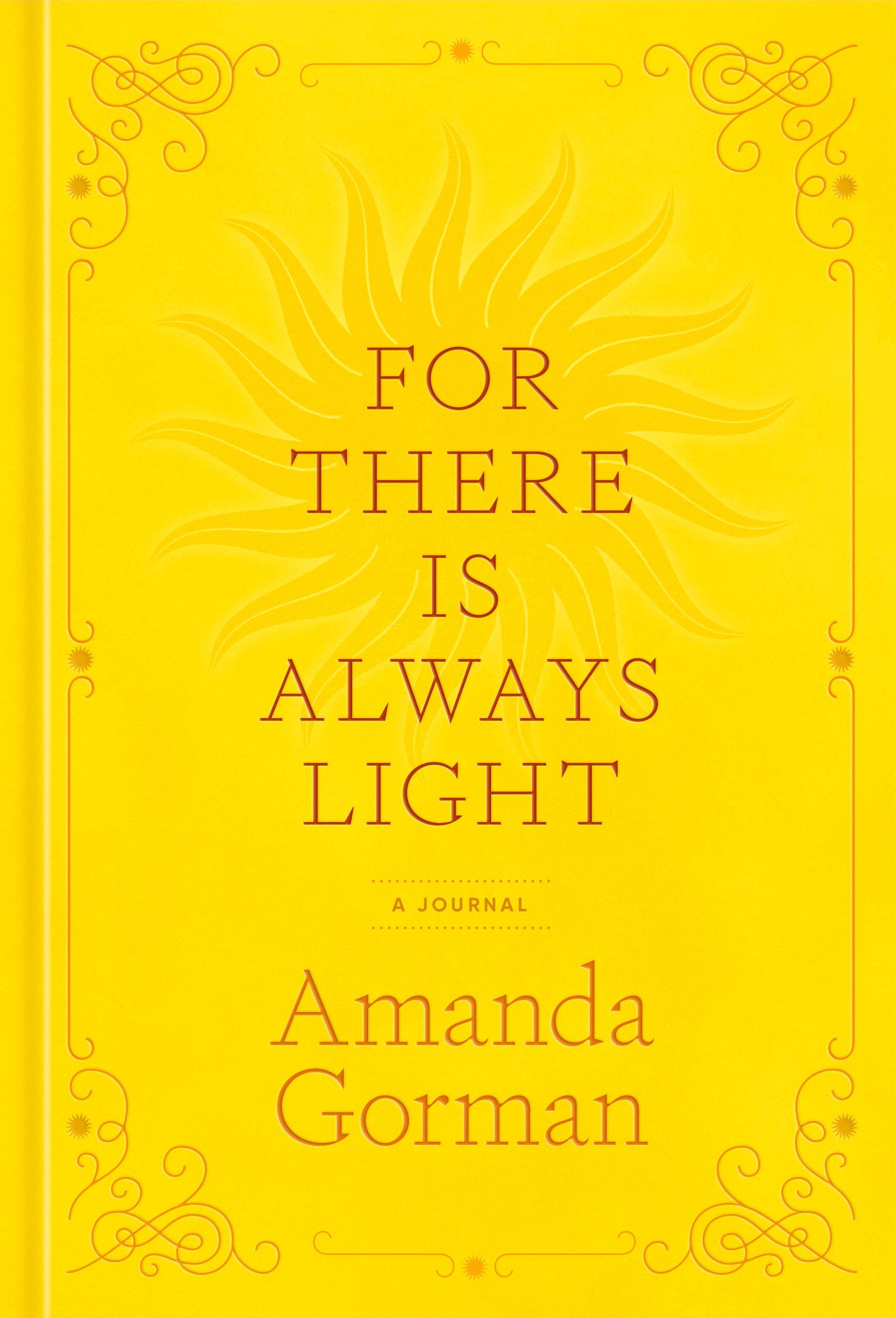 For There Is Always Light A Journal