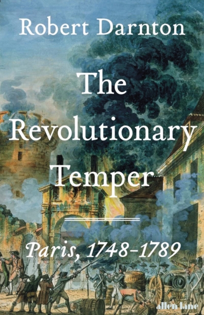 Revolutionary Temper Paris, 1748â1789