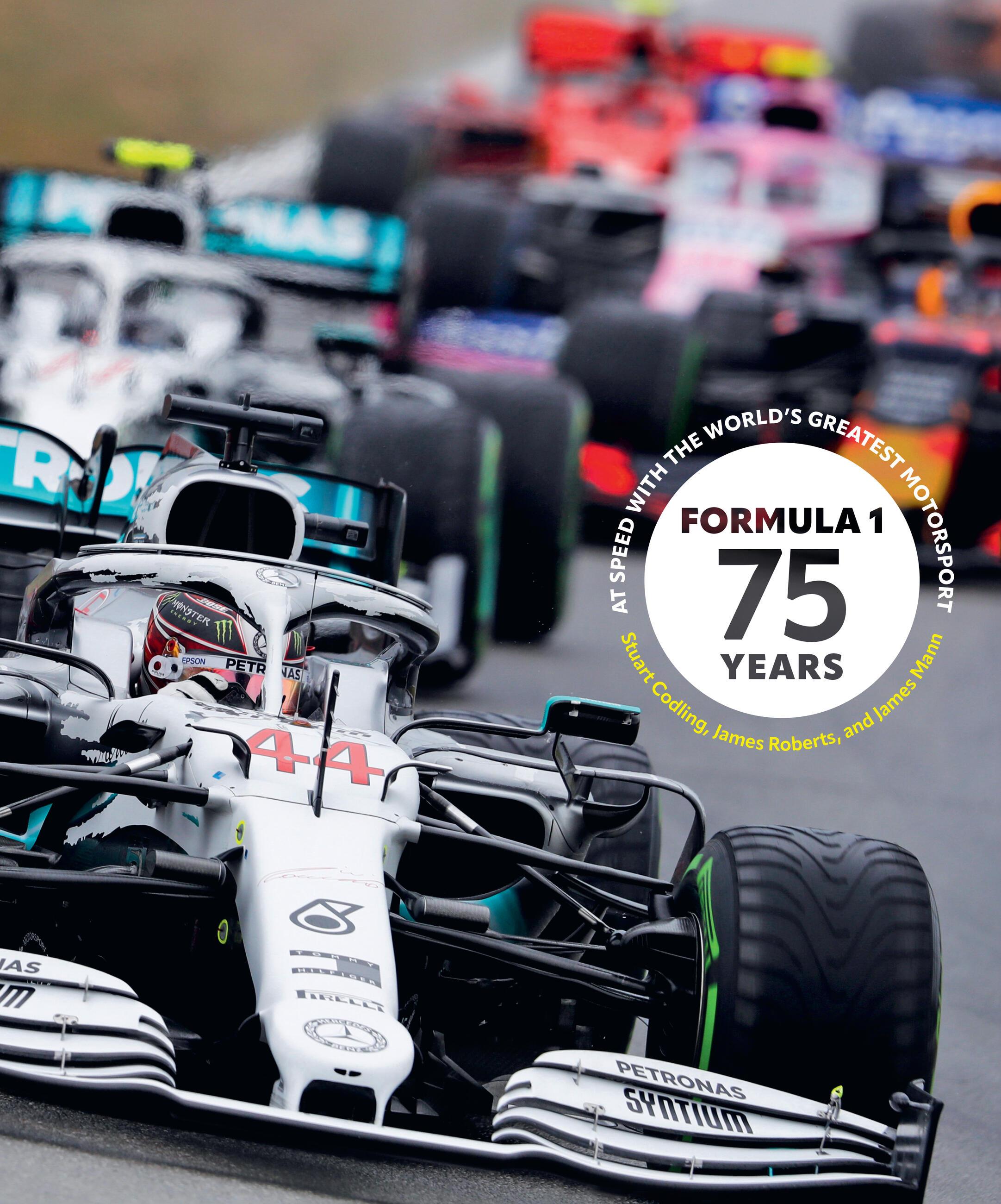 Formula 1 75 Years At Speed with the World's Greatest Motorsport