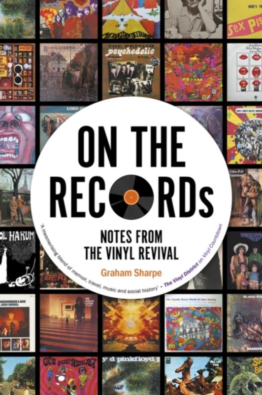 ON THE RECORDs Notes from the Vinyl Revival
