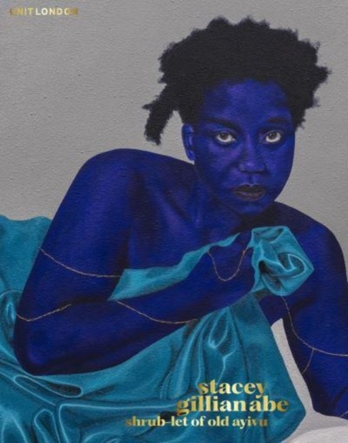 Stacey Gillian Abe: Shrub-let of Old Ayivu 