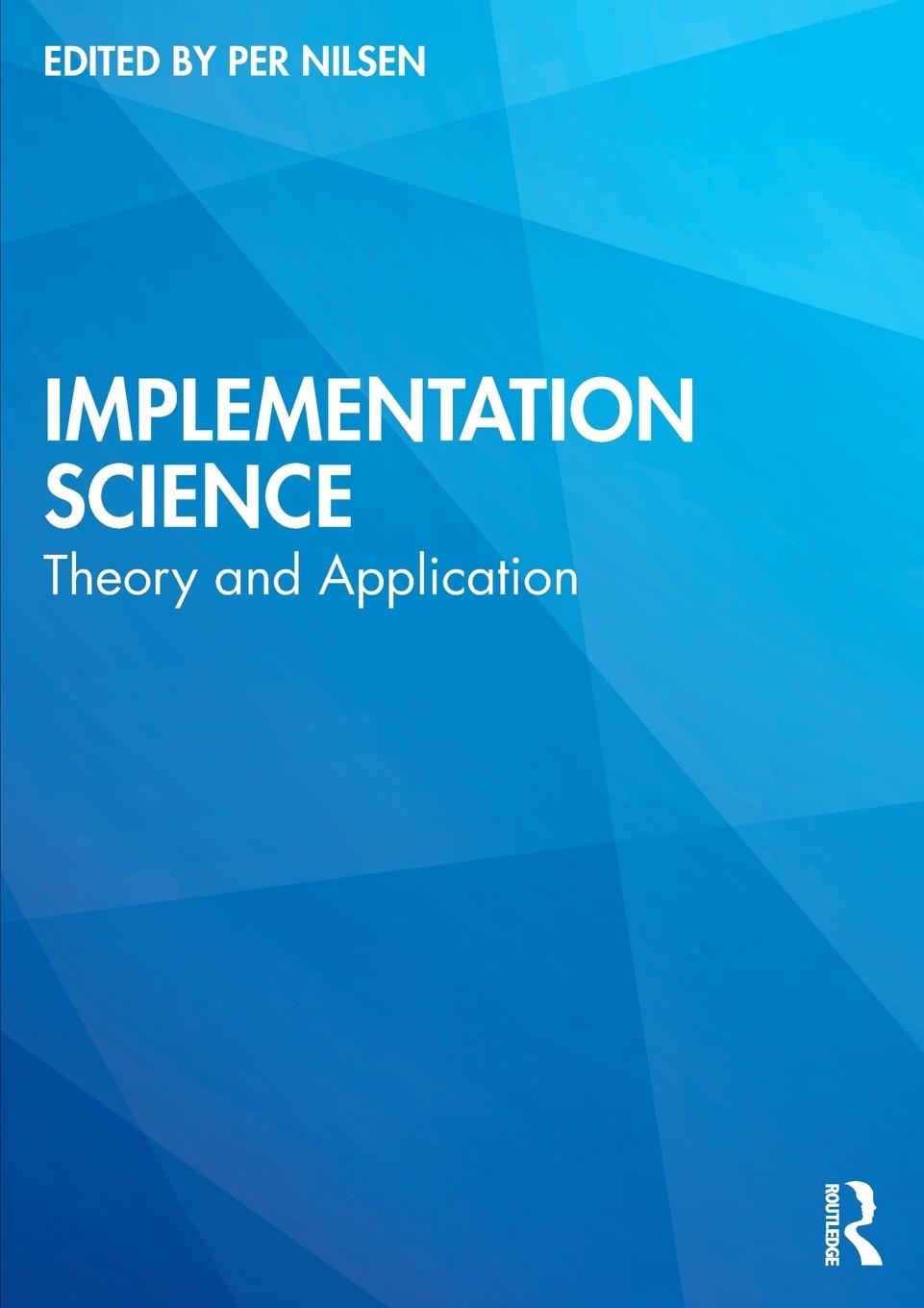 Implementation Science Theory and Application