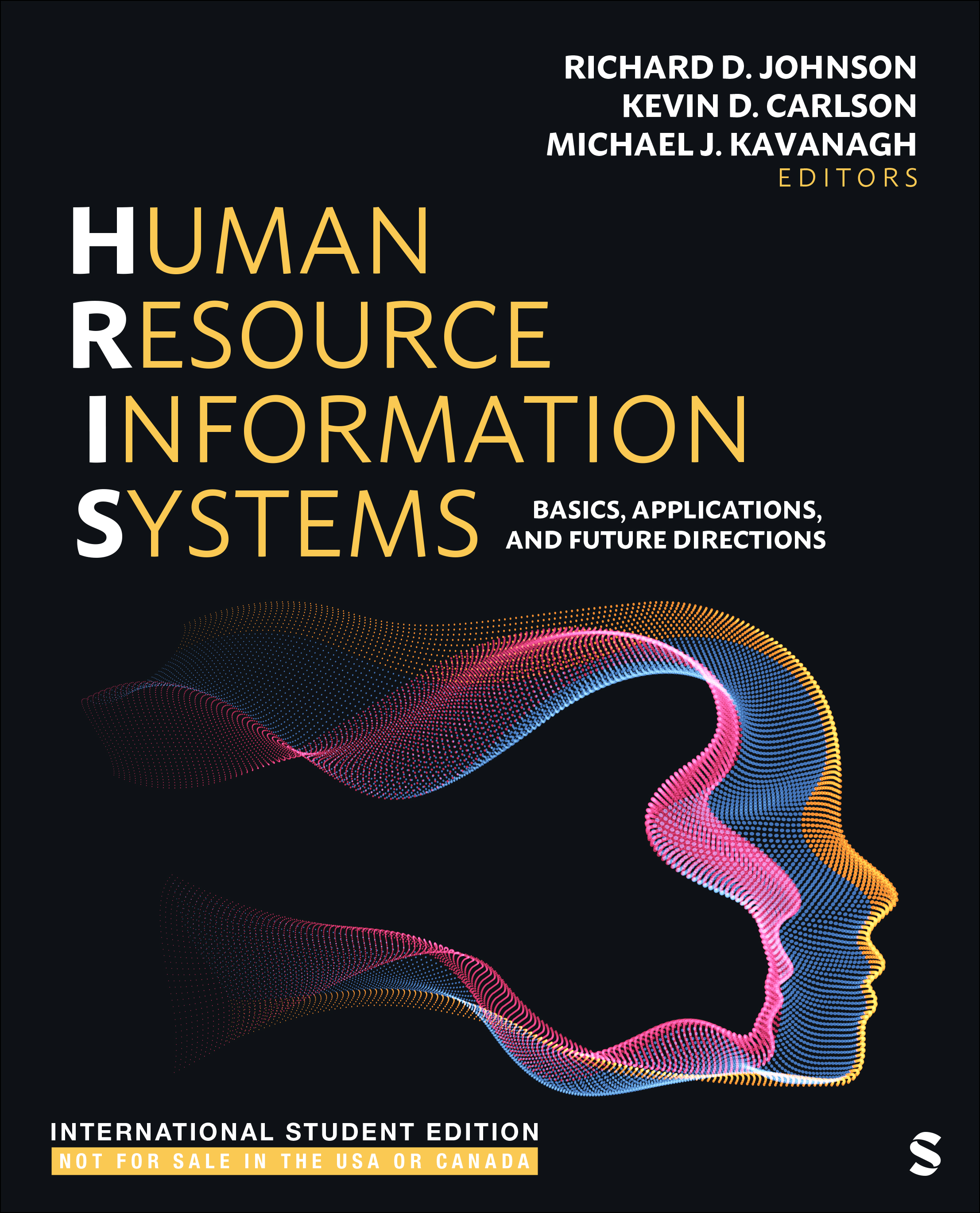Human Resource Information Systems - International Student Edition Basics, Applications, and Future Directions