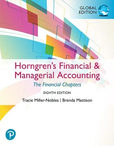 Horngren's Financial & Managerial Accounting, The Financial Chapters, Global Edition 