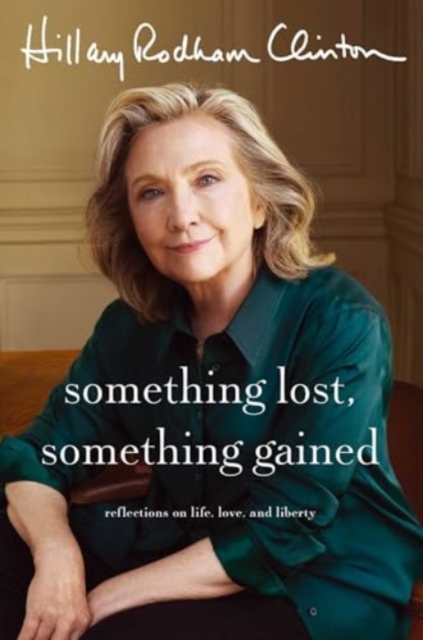 Something Lost, Something Gained Reflections on Life, Love and Liberty
