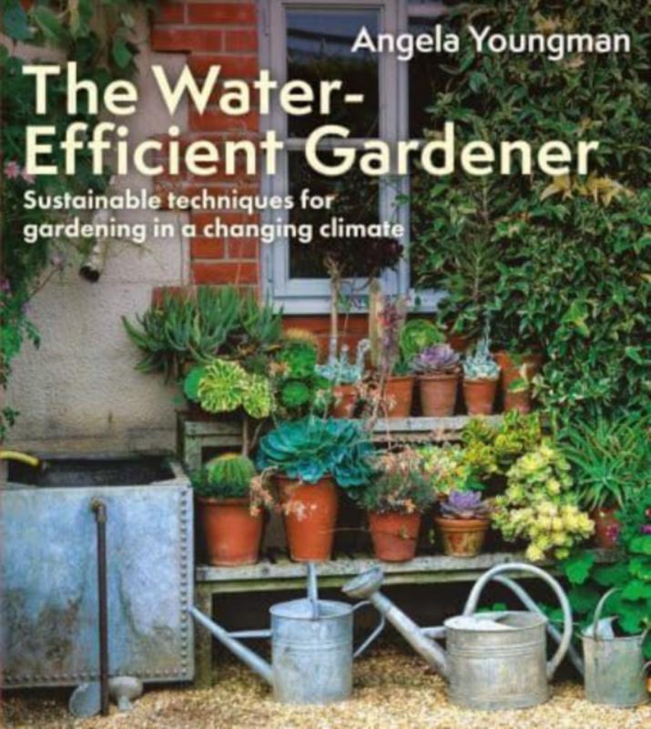 Water-Efficient Gardener Sustainable techniques for growing in a changing climate