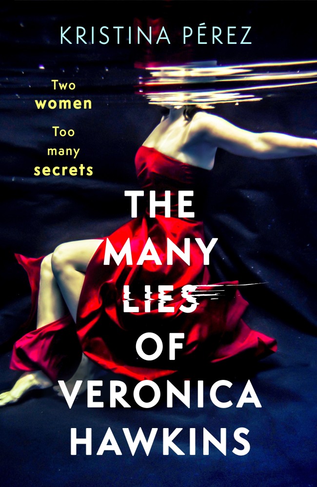 Many Lies of Veronica Hawkins An addictive thriller with a shocking twist