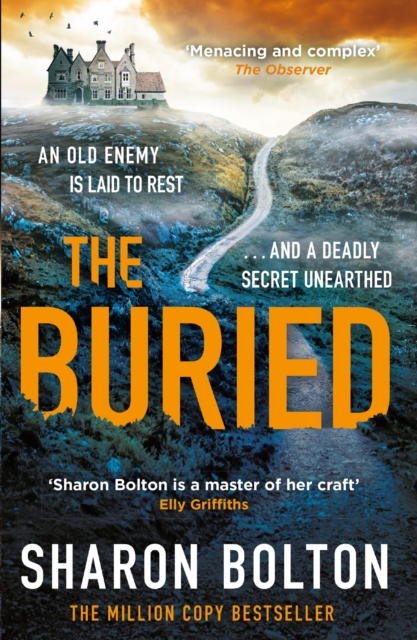 Buried A chilling, haunting crime thriller from Richard & Judy bestseller Sharon Bolton