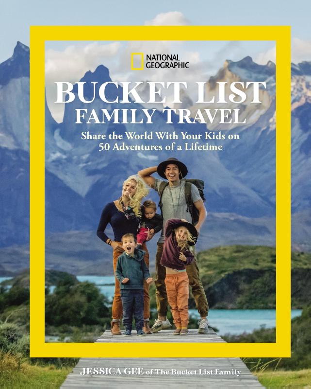 National Geographic Bucket List Family Travel