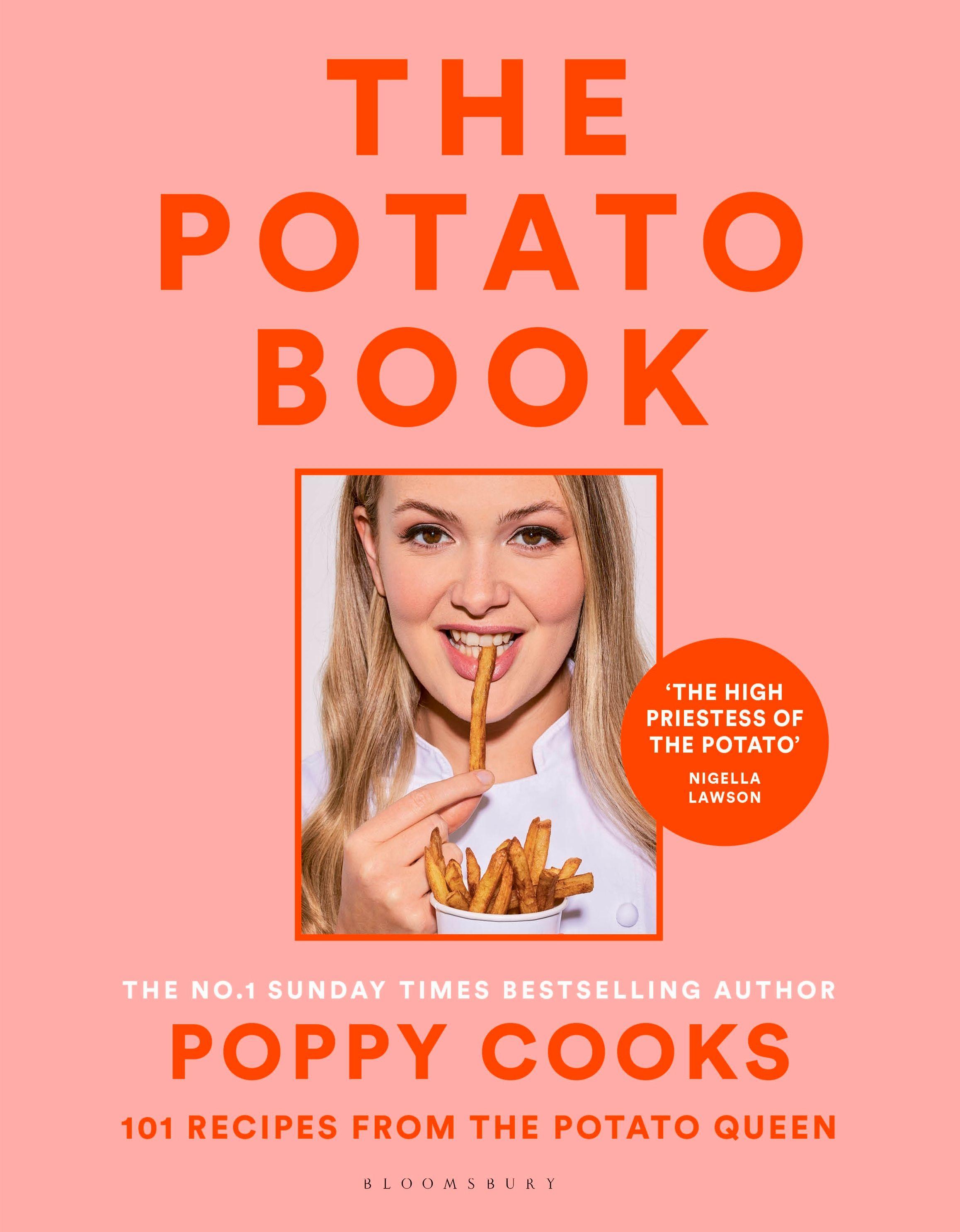 Poppy Cooks: The Potato Book 101 recipes from the Potato Queen