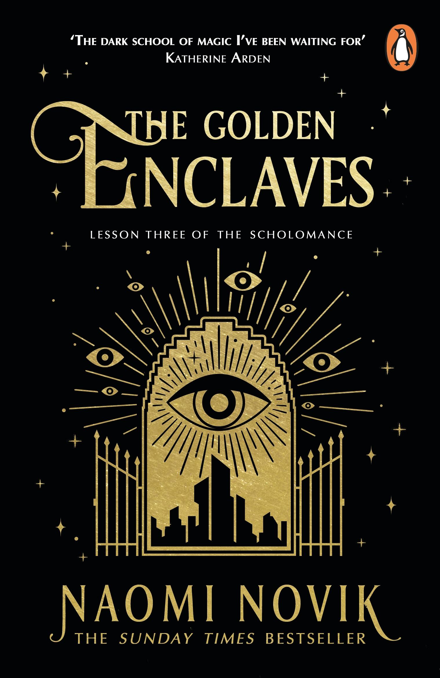 Golden Enclaves The triumphant conclusion to the Sunday Times bestselling dark academia fantasy trilogy
