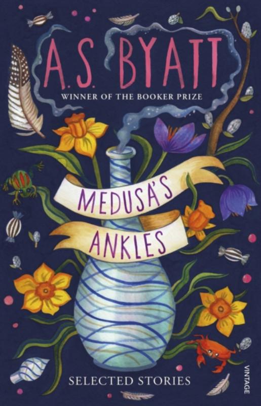 Medusaâs Ankles Selected Stories from the Booker Prize Winner