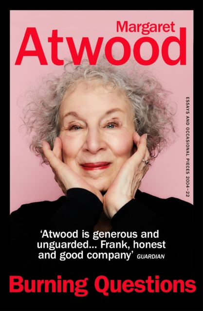 Burning Questions The Sunday Times bestseller from Booker prize winner Margaret Atwood