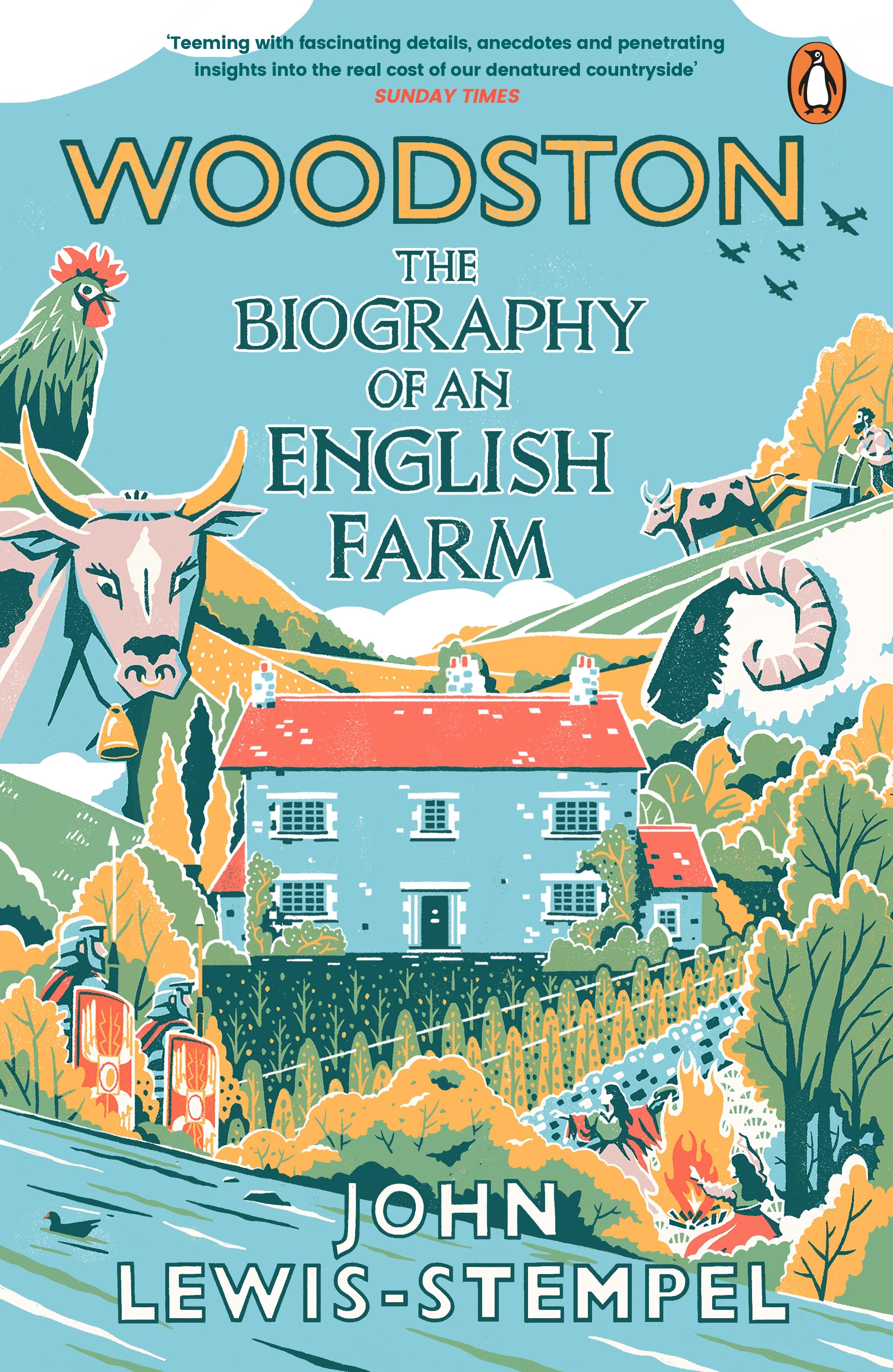 Woodston The Biography of An English Farm - The Sunday Times Bestseller