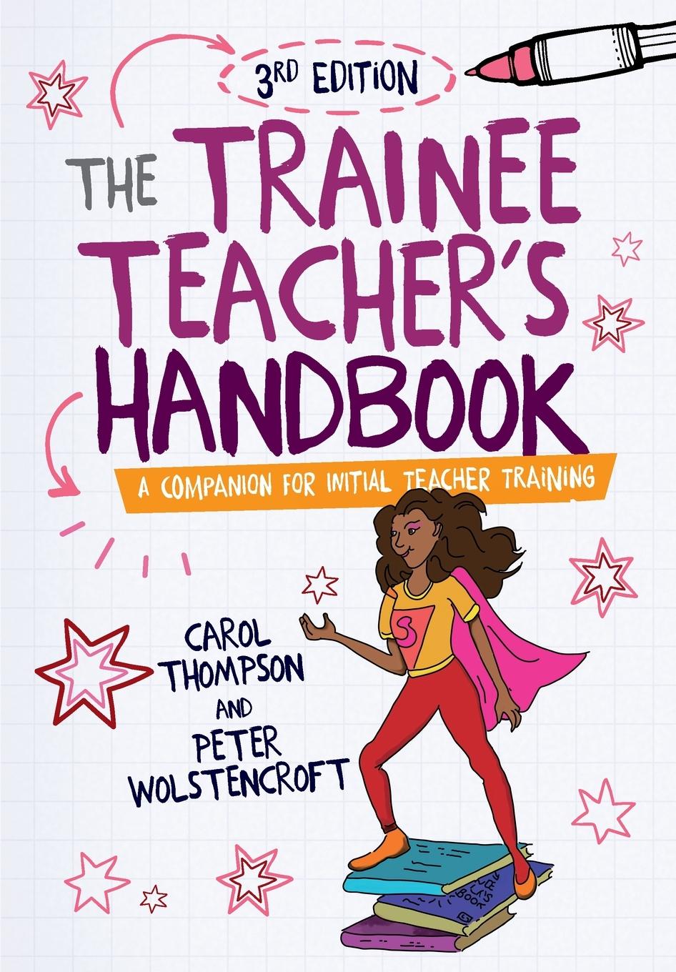 Trainee Teacher's Handbook A companion for initial teacher training