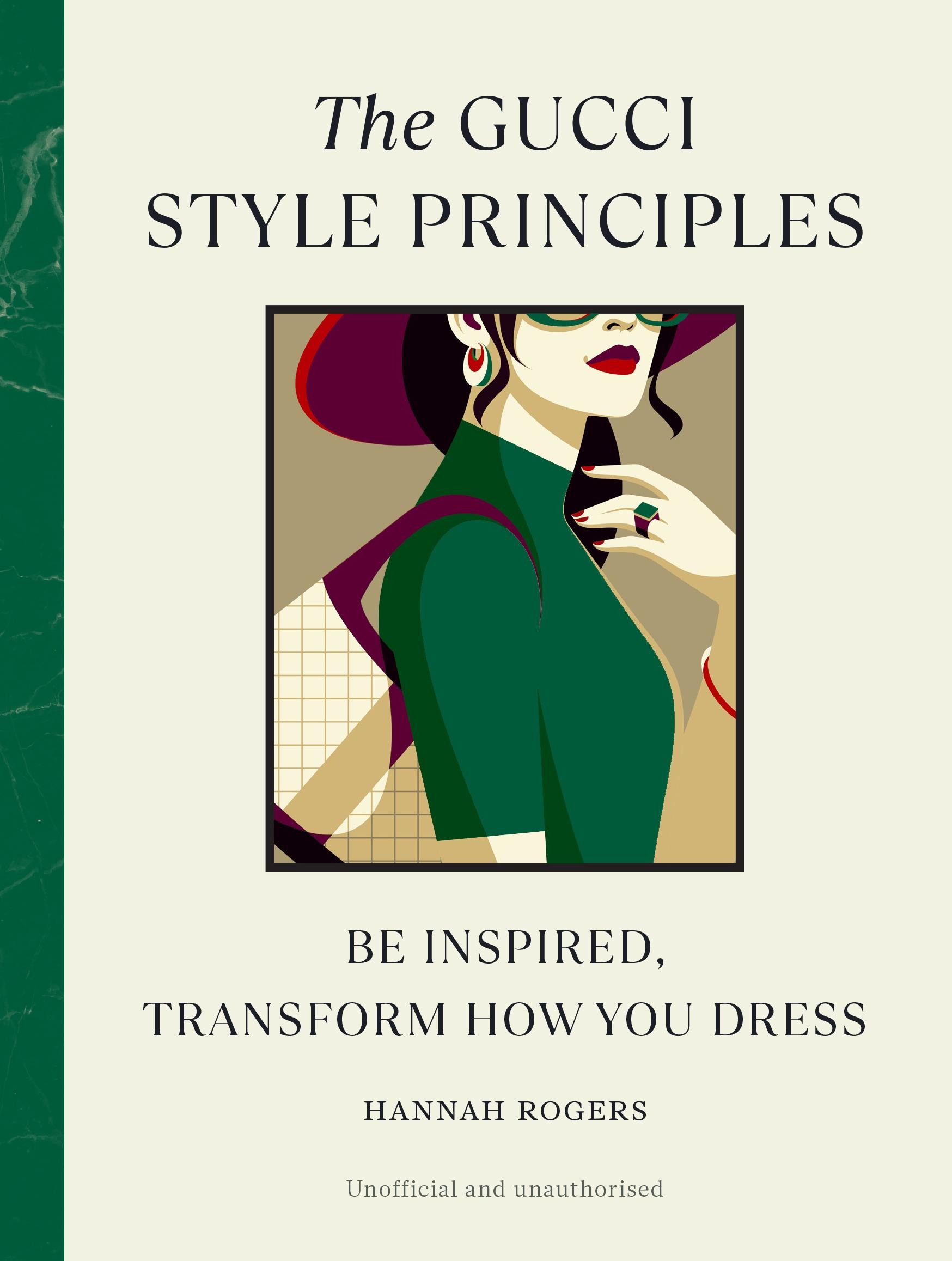 Gucci Style Principles Be Inspired, Transform How You Dress