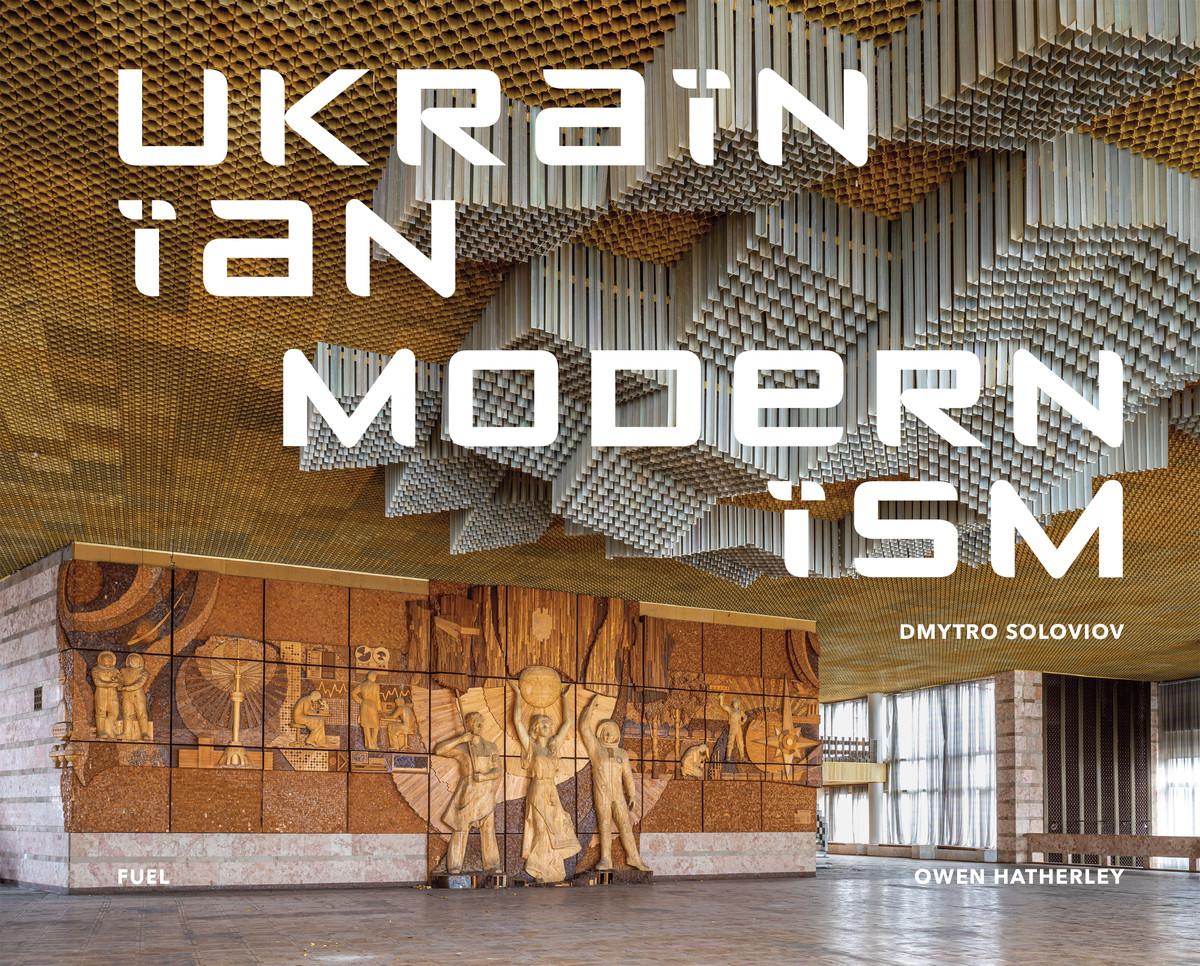Ukrainian Modernism Modernist Architecture of Ukraine