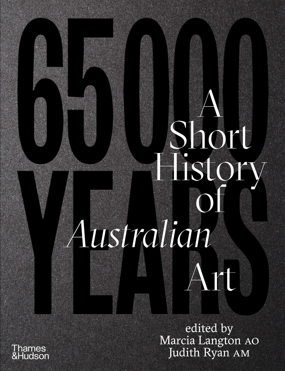 65,000 Years: A Short History of Australian Art 