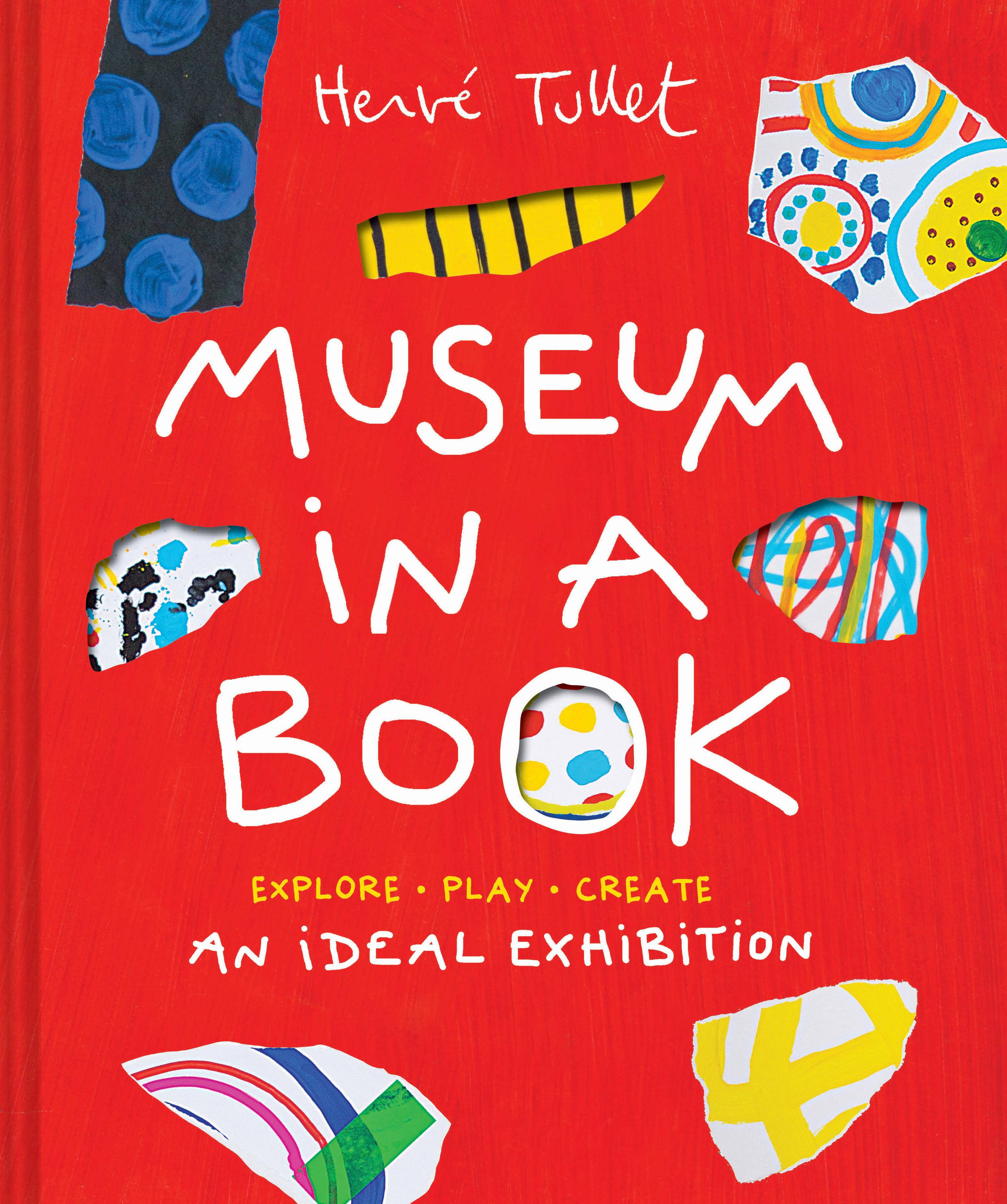 Museum in a Book An Ideal ExhibitionâExplore, Play, Create