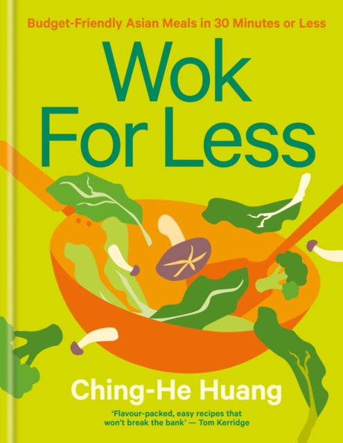 Wok for Less Budget-Friendly Asian Meals in 30 Minutes or Less