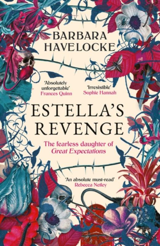 Estella's Revenge A captivating, dark retelling of Great Expectations - this year's must-read!
