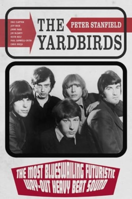 Yardbirds The Most Blueswailing Futuristic Way-Out Heavy Beat Sound