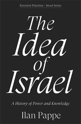 Idea of Israel A History of Power and Knowledge