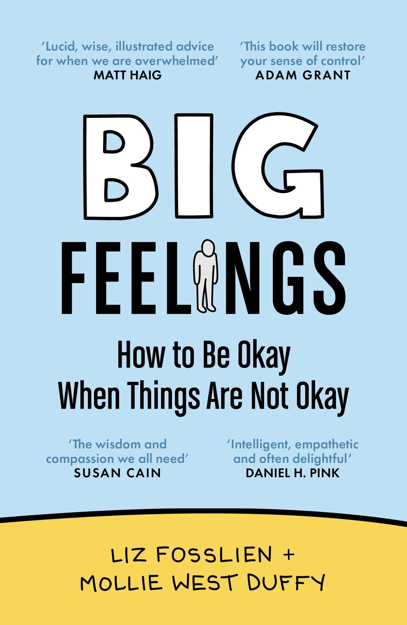 Big Feelings How to Be Okay When Things Are Not Okay