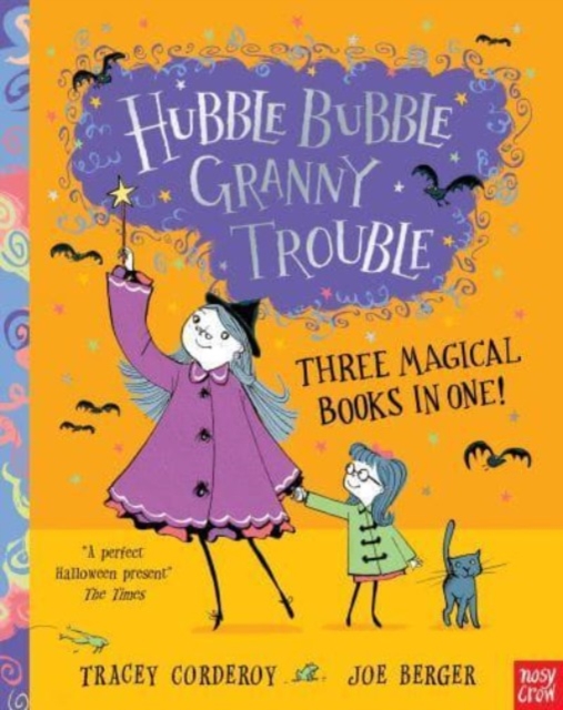 Hubble Bubble, Granny Trouble: Three Magical Books in One! 