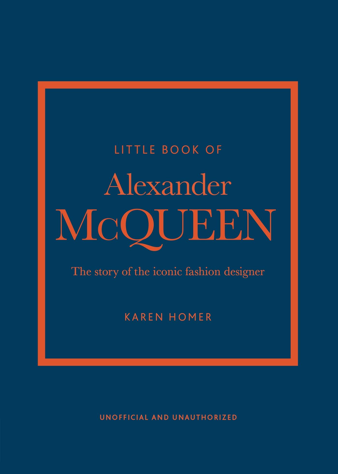 Little Book of Alexander McQueen The story of the iconic brand