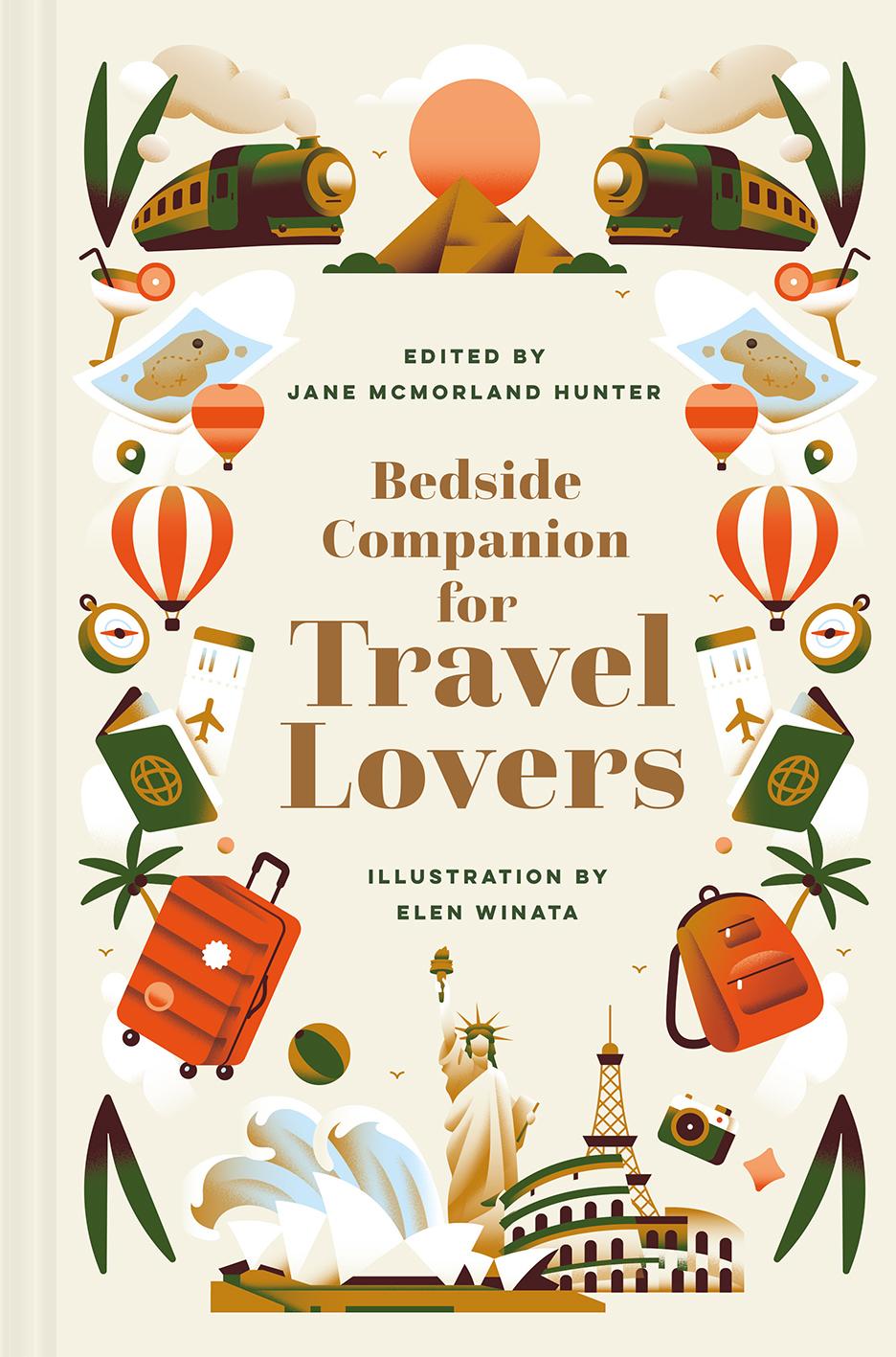Bedside Companion for Travel Lovers An anthology of intrepid journeys for every day of the year