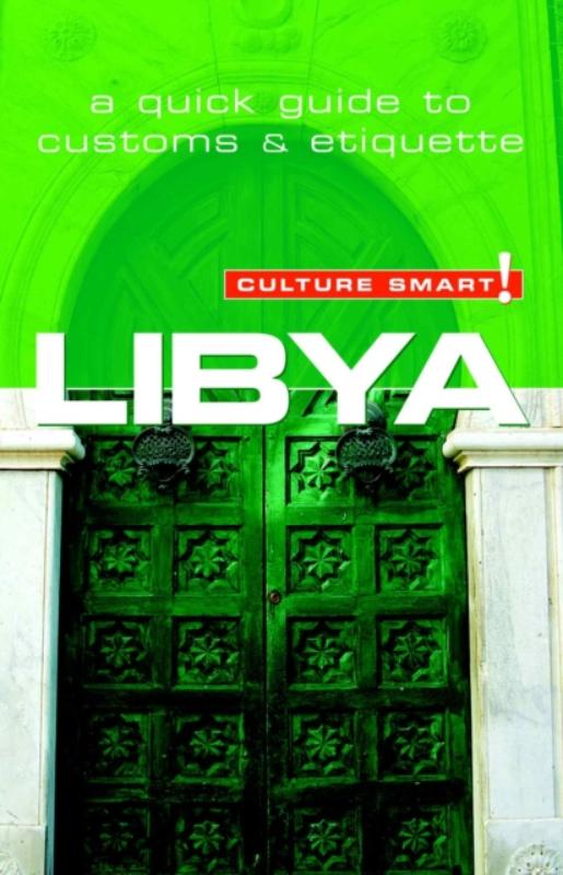 Libya - Culture Smart! The Essential Guide to Customs & Culture