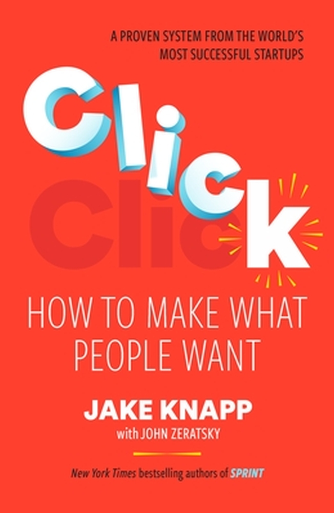 Click How to Make What People Want