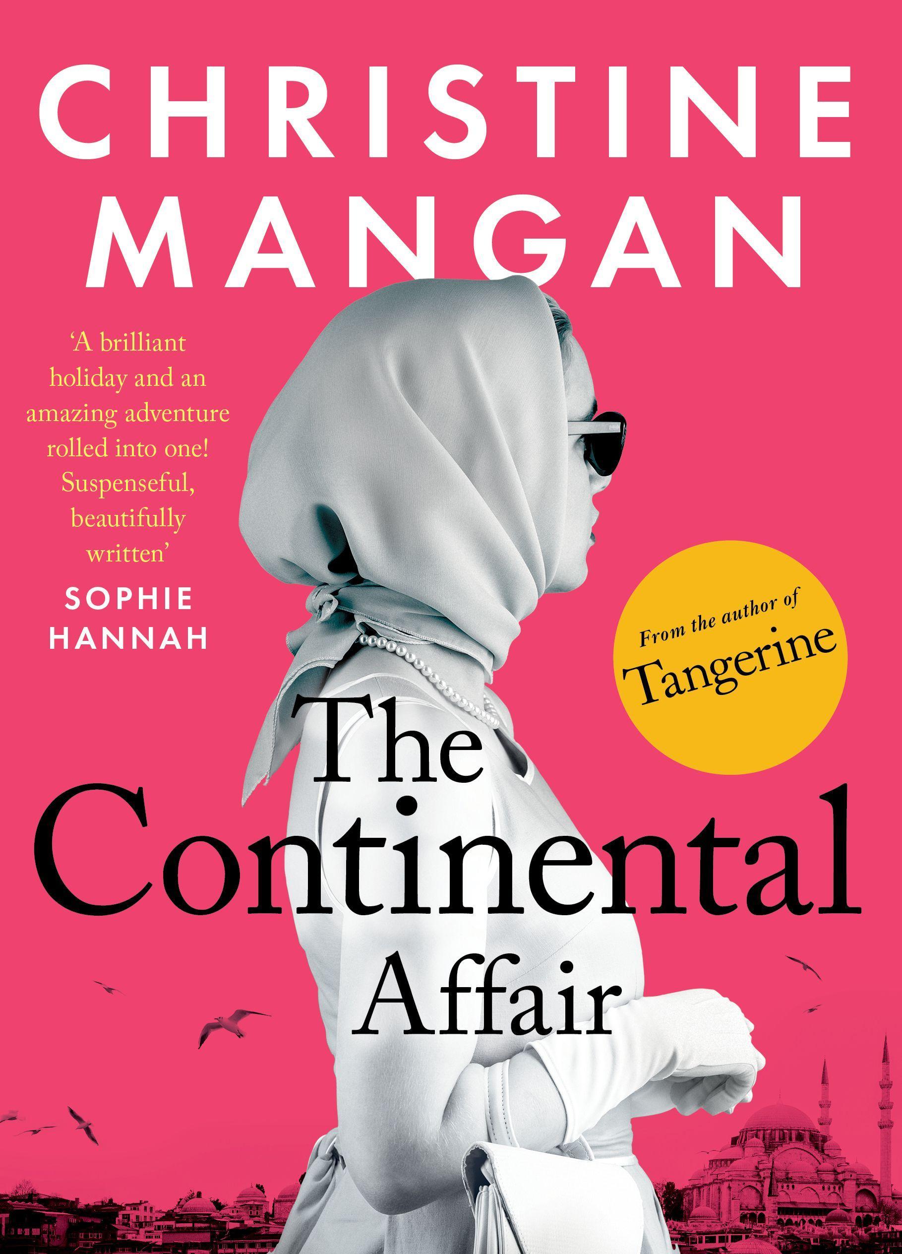 The Continental Affair A stunning, wanderlust adventure full of European glamour from the author of bestseller 'Tangerine'