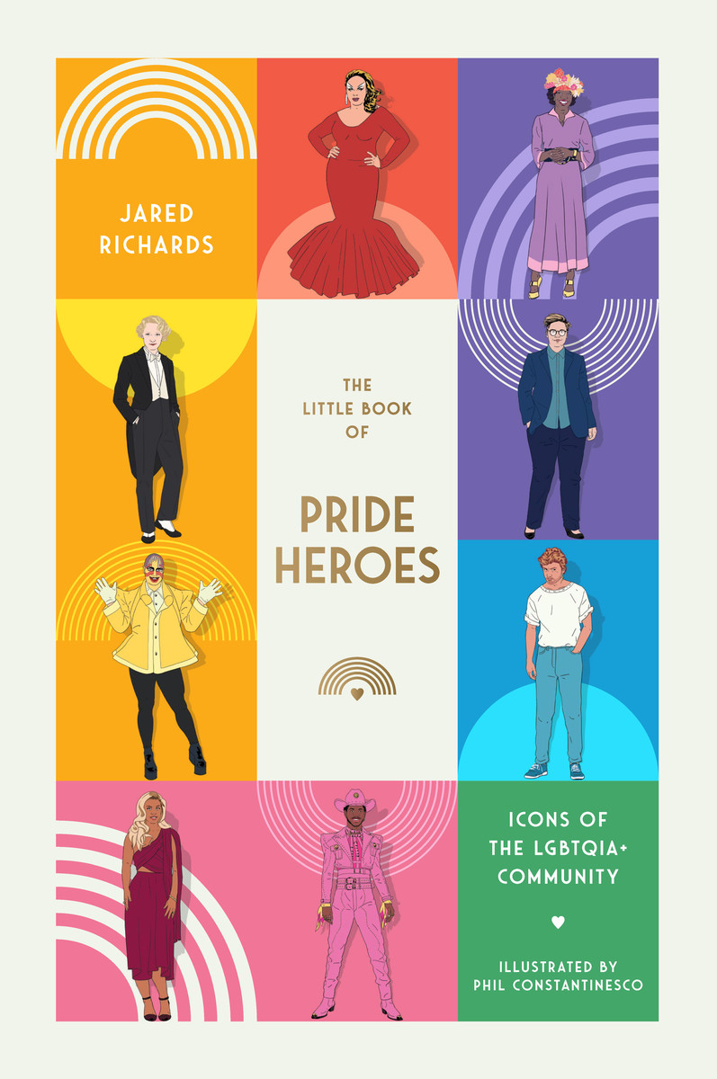 Little Book of Pride Heroes Icons of the LGBTQIA+ community