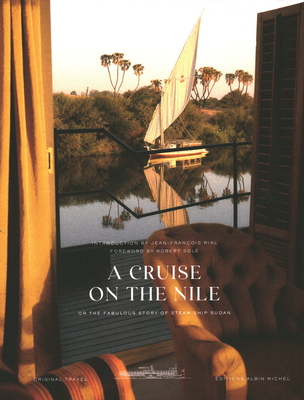 Cruise on the Nile Or the Fabulous Story of Steam Ship Sudan