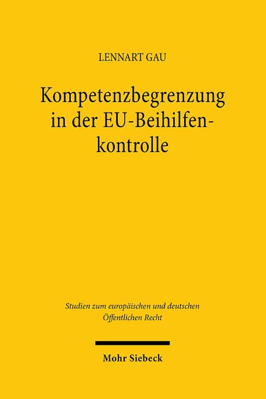 Kompetenzbegrenzung in der EU-Beihilfenkontrolle