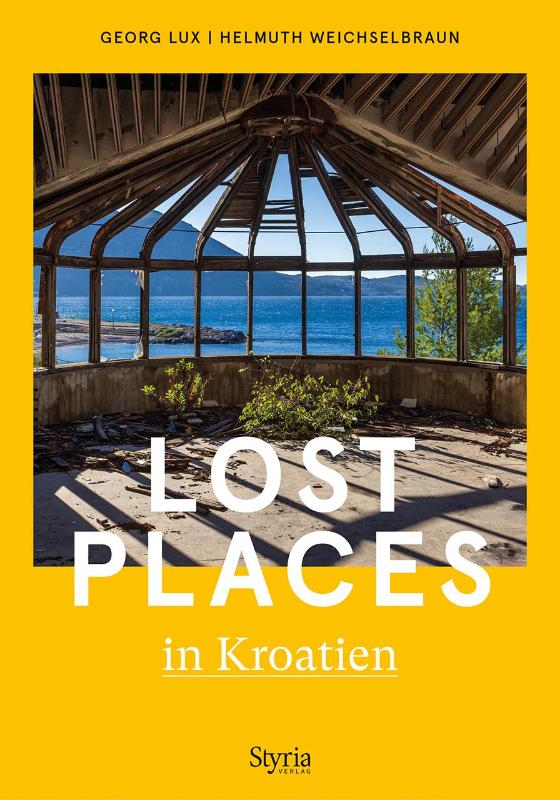 Lost Places in Kroatien