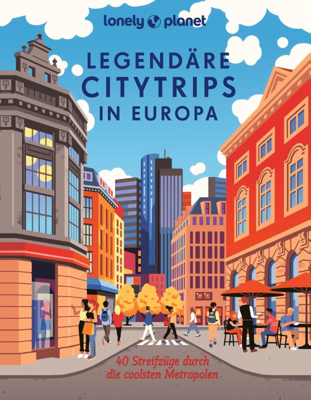 LONELY PLANET Bildband Legendäre Citytrips in Europa