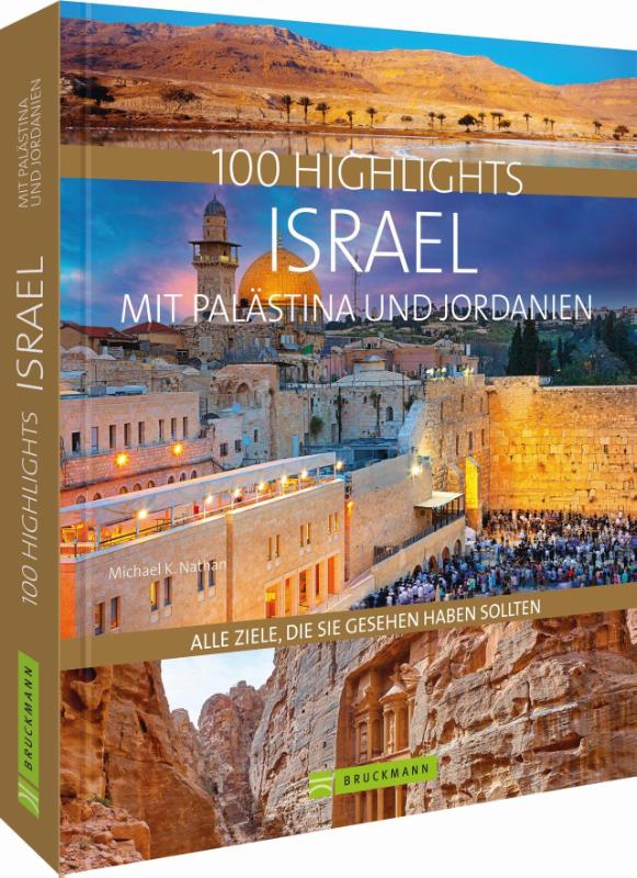 100 Highlights Israel mit Palästina und Jordanien